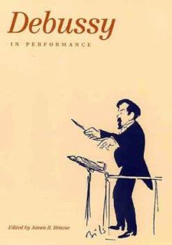 Hardcover Debussy in Performance Book