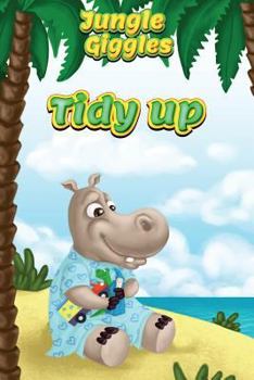Paperback Tidy Up (Jungle Giggles) Book