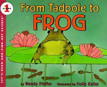 From Tadpole to Frog (Let's-Read-and-Find-Out Science 1) - Book  of the Let's-Read-and-Find-Out Science, Stage 1