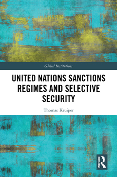 Hardcover United Nations Sanctions Regimes and Selective Security Book