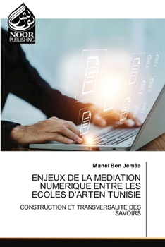 Paperback Enjeux de la Mediation Numerique Entre Les Ecoles d'Arten Tunisie [French] Book