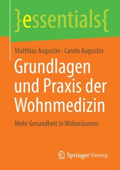 Paperback Grundlagen Und PRAXIS Der Wohnmedizin: Mehr Gesundheit in Wohnräumen [German] Book