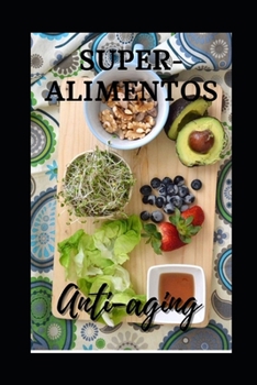 Paperback Super-alimentos Anti-aging [Spanish] Book