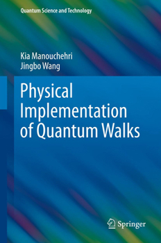 Hardcover Physical Implementation of Quantum Walks Book