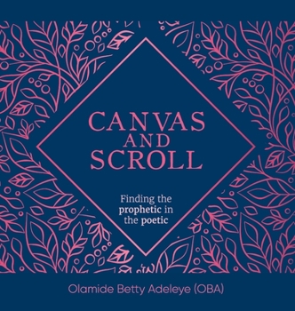 Hardcover Canvas and Scroll: Finding the Prophetic in the Poetic Book