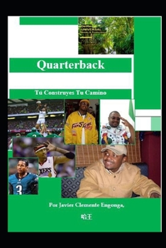 Paperback Quarterback: Tú Construyes tu Camino [Spanish] Book