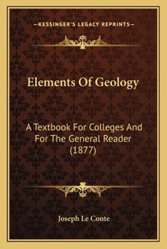 Paperback Elements Of Geology: A Textbook For Colleges And For The General Reader (1877) Book