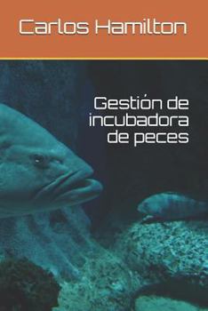 Paperback Gestión de Incubadora de Peces [Spanish] Book