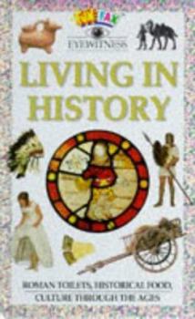 Hardcover Living in History (Funfax Eyewitness Books) Book