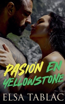 Paperback Pasión en Yellowstone [Spanish] Book