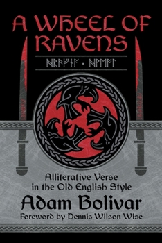 Paperback A Wheel of Ravens: Alliterative Verse in the Old English Style Book