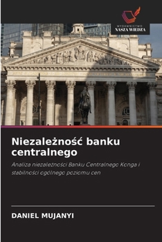 Paperback Niezależnośc banku centralnego [Polish] Book