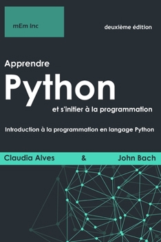 Paperback Apprendre Python et s'initier ? la programmation: Introduction ? la programmation en langage Python [French] Book