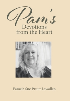 Hardcover Pam's Devotions from the Heart Book