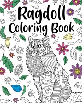 Paperback Ragdoll Coloring Book: Adult Coloring Book, Ragdoll Owner Gift, Floral Mandala Coloring Pages Book