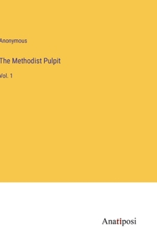 Hardcover The Methodist Pulpit: Vol. 1 Book