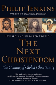 Paperback The Next Christendom: The Coming of Global Christianity Book