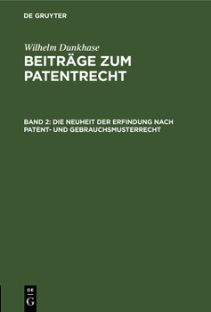 Hardcover Die Neuheit Der Erfindung Nach Patent- Und Gebrauchsmusterrecht [German] Book