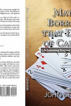Paperback May I Borrow That Deck of Cards: (An Interesting Story and Inspirational Study) Book