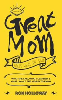 Paperback How to be a Great Mom: That's What She Said Book