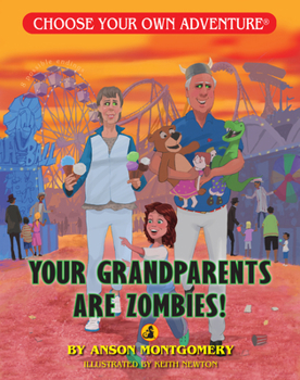Your Grandparents Are Zombies! (Choose Your Own Adventure: Dragonlark) - Book  of the Choose Your Own Adventure: Dragonlark