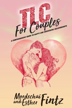 Paperback TLC For Couples: A Comprehensive Guide to Happy, Successful Relationships [English, Middle] Book
