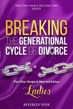 Paperback The Two Shall Become One Series: Breaking the Generational Cycle of Divorce Part 1 Book
