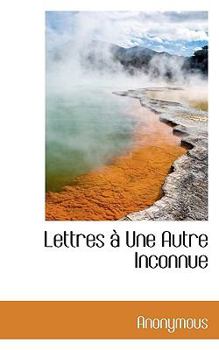 Paperback Lettres Une Autre Inconnue [Large Print] Book