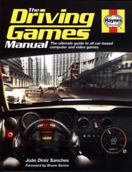 Hardcover The Driving Games Manual: The Ultimate Guide to All Car-Based Computer and Video Games Book