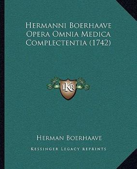 Paperback Hermanni Boerhaave Opera Omnia Medica Complectentia (1742) [Latin] Book