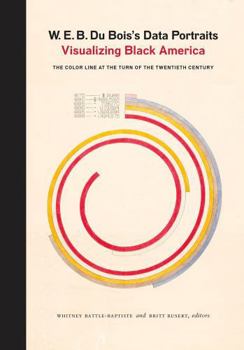 Hardcover W. E. B. Du Bois's Data Portraits: Visualizing Black America Book