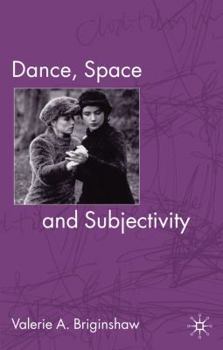 Paperback Dance, Space and Subjectivity Book