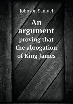 Paperback An argument proving that the abrogation of King James Book