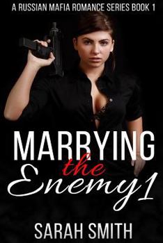 Marrying The Enemy 1 - Book #1 of the Marrying The Enemy