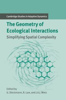 Paperback The Geometry of Ecological Interactions: Simplifying Spatial Complexity Book