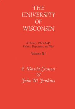 Hardcover Univ of Wisconsin V3: Volume III: Politics, Depression, and War, 1925-1945 Book