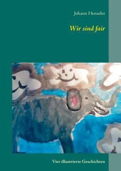 Paperback Wir sind fair: Vier illustrierte Geschichten [German] Book