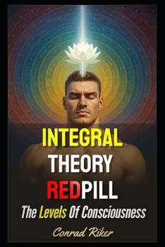 Paperback Integral Theory Redpill: The Levels Of Consciousness Book