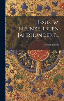 Hardcover Jesus im Neunzehnten Jahrhundert... [German] Book