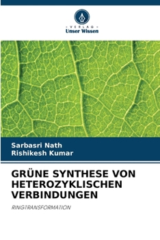 Paperback Grüne Synthese Von Heterozyklischen Verbindungen [German] Book
