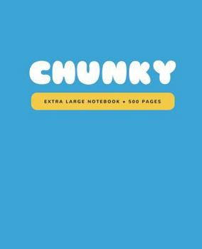 Paperback Chunky: Extra Large All-Purpose Daily Notebook, Journal, Diary / 500 Lined Pages (7.5 x 9.25 in.) Book