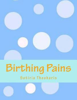 Paperback Birthing Pains: How Do Cyborgs Refigure Medical Technologies, Bodies, and Objectives Book