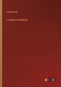 Paperback L'amour en Russie [French] Book
