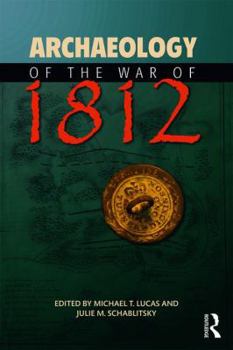 Paperback Archaeology of the War of 1812 Book