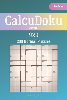 Paperback CalcuDoku Puzzles - 200 Normal Puzzles 9x9 Book 14 Book
