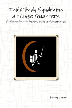 Paperback Toxic Body Syndrome At Close Quarters Book