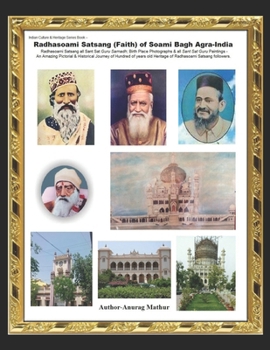 Paperback Radhasoami Satsang (Faith) of Soami Bagh Agra-India: Radhasoami Satsang all Sant Sat Guru Samadh Photographs & Paintings Book