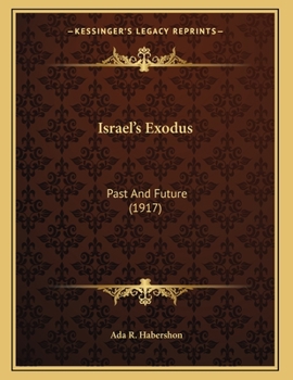 Paperback Israel's Exodus: Past And Future (1917) Book