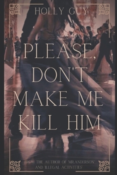 Paperback Please don't make me kill him Book