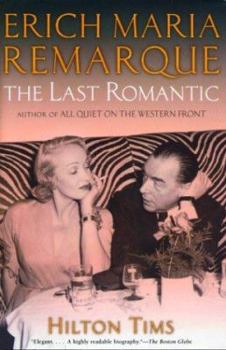 Erich Maria Remarque: The Last Romantic